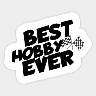 Racing best hobby ever Sticker